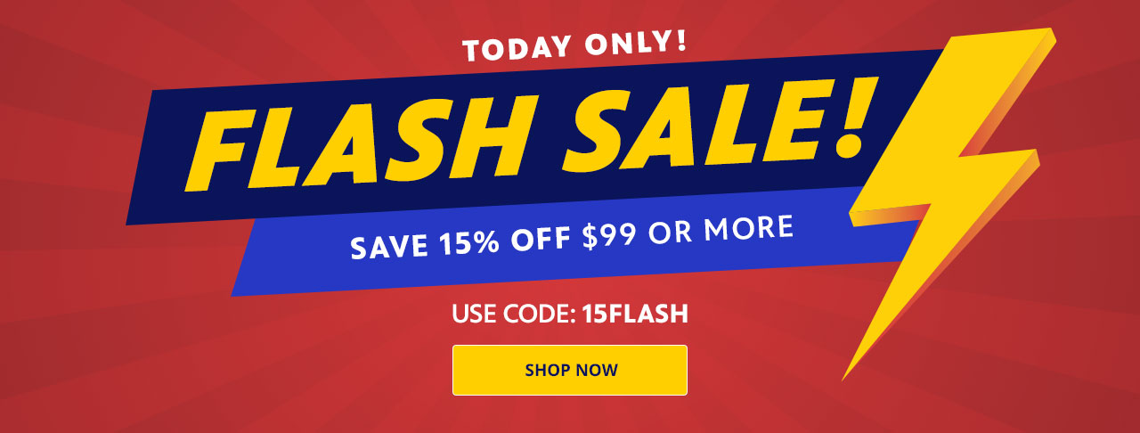Flash Sale: 15% off $99 or more. Use code 15FLASH. Ends today at midnight!